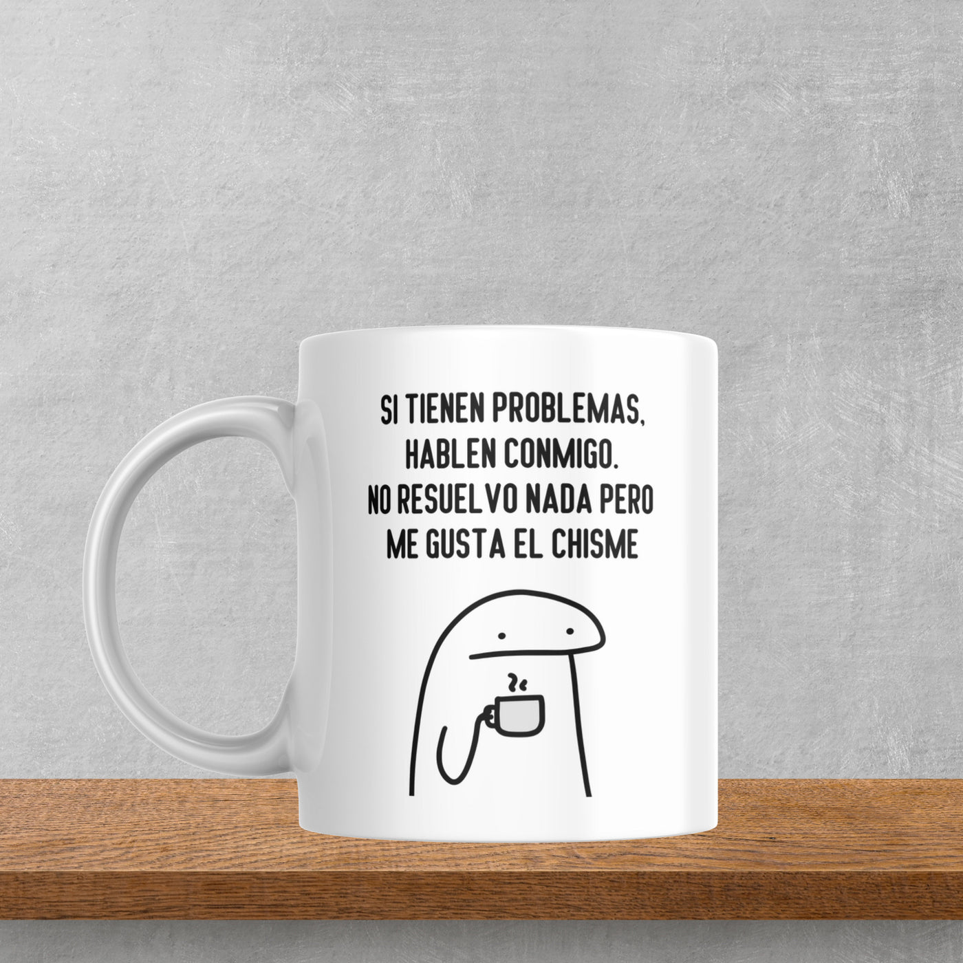 Taza me gusta el chisme